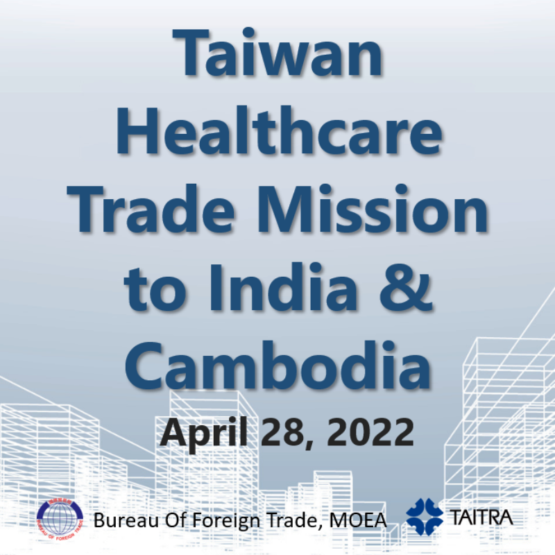 Taiwan Healthcare Trade Mission to India & Cambodia